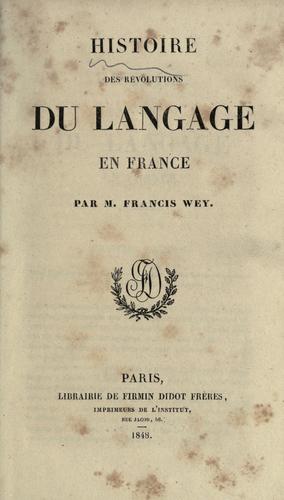 Histoire des révolutions du langage en France by Francis Wey cover