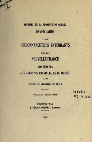 Inventaire des ordonnances des intendants de la Nouvelle-France, [1705-1760] conservées aux archives provinciales de Québec by New France cover