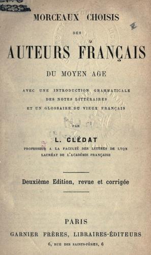 Morceaux choisis des auteurs français du moyen age by Léon Clédat cover
