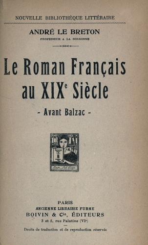 Le roman français au 19 siècle, avant Balzac by André Le Breton cover