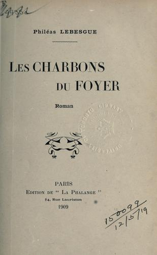 Les charbons du foyer, roman by Philéas Lebesgue cover