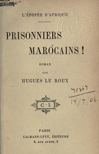 Prisonniers marocains!  Roman by Hugues Le Roux cover