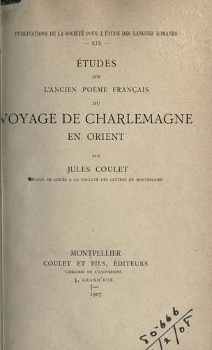Études sur l'Ancien poème français du Voyage de Charlemagne en Orient