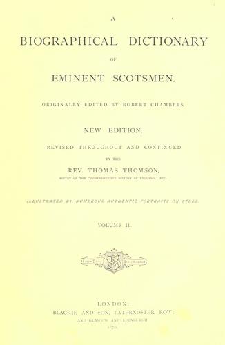 A biographical dictionary of eminent Scotsmen