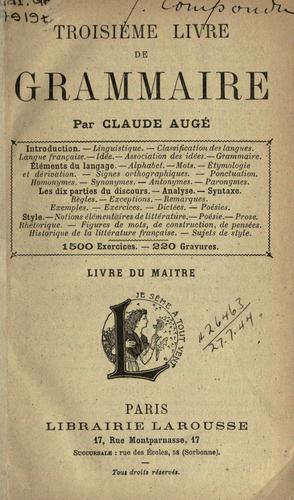 Troisième livre de Grammaire .. by Claude Augé cover