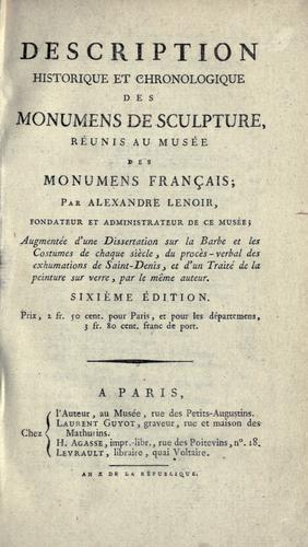 Description historique et chronologique des monumens de sculpture, réunis au Musée des monumens français by Paris. Musée des monumens français cover
