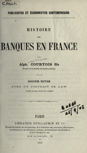Histoire des banques en France by Alphonse Charles Courtois cover