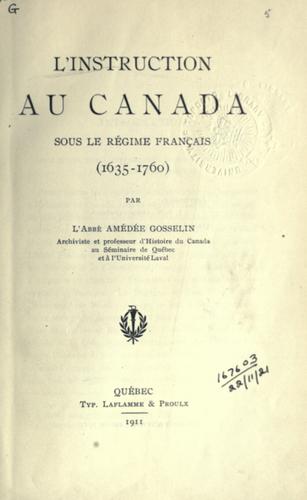 L' instruction au Canada sous le régime francais (1635-1760) by Amédée Edmond Gosselin cover