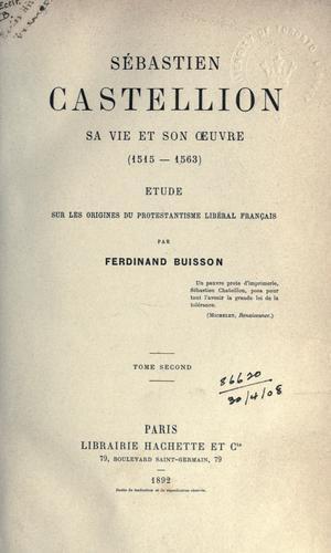 Sebastien Castellion, sa vie et son oeuvre (1515-1563) by F. E. Buisson cover