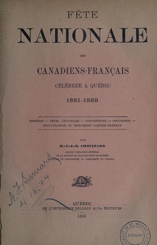 Fête nationale des canadiens-français, célébrée à Québec 1881-1889 by H. J. J. B. Chouinard cover