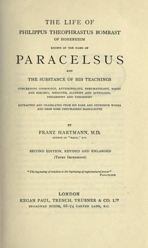 The life of Philippus Theophrastus Bombast of Hohenheim