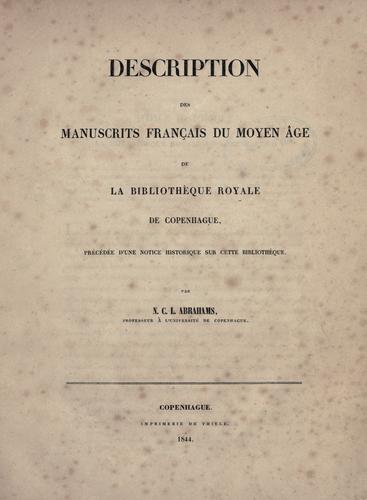 Description des manuscrits français du moyen âge de la Bibliothèque Royale de Copenhague by Kongelige Bibliotek (Denmark) cover