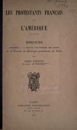 Les protestants français et l'Amérique by John Viénot cover