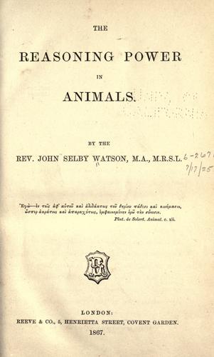 The reasoning power in animals by Watson, J. S. cover