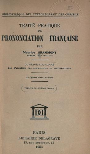 Traité pratique de prononciation français by Maurice Grammont cover