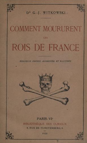 Comment moururent les rois de France by Gustave Joseph Witkowski cover