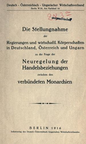 Die Stellungnahme der Regierungen und wirtschaftl by Deutsch-Österreichisch-Ungarischer Wirtschaftsverband cover