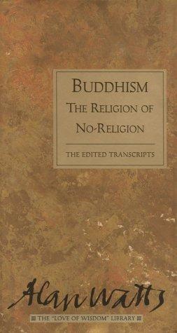 Buddhism, the religion of no-religion