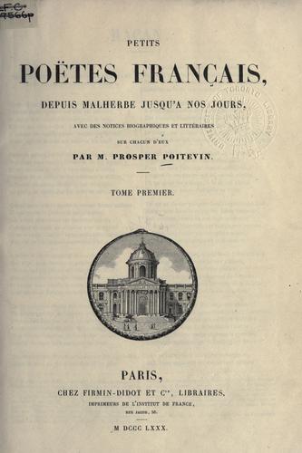 Petits poëtes français depuis Malherbe jusqu'à nos jours, avec des notices biographiques et littéraires sur chacun d'eux by Prosper Poitevin cover