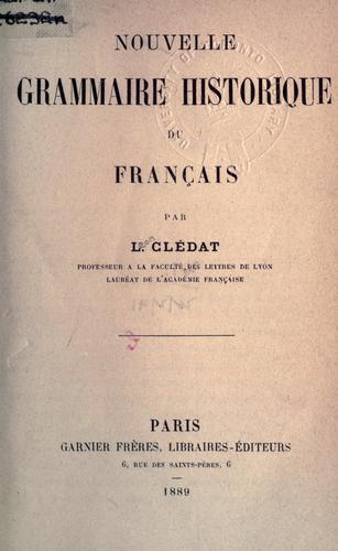 Nouvelle grammaire historique du français by Léon Clédat cover
