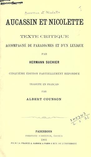 Aucassin et Nicolette.  Texte critique accompagné de paradigmes et d'un lexique par Hermann Suchier.  5. éd. partiellement refondue, traduite en français par Albert Counson by Hermann Suchier cover