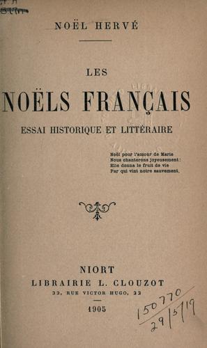 Les noëls français, essai historique et littéraire by Noël Hervé cover