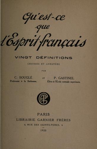 Qu'est-ce que l'esprit français by Célestin Charles Alfred Bouglé cover