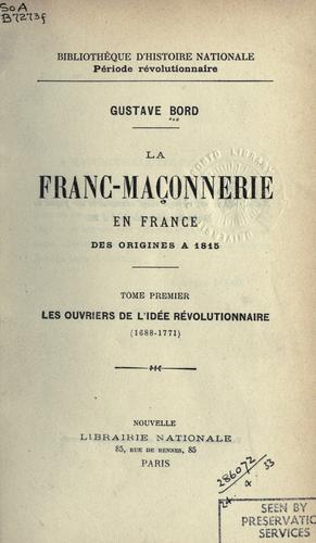 La franc-maçonnerie en France des origines à 1815 by Gustave Bord cover