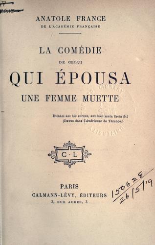 La comédie de celui qui épousa une femme muette by Anatole France cover