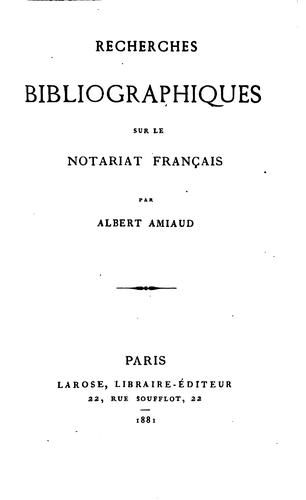 Recherches bibliographiques sur le notariat français by Albert Amiaud cover
