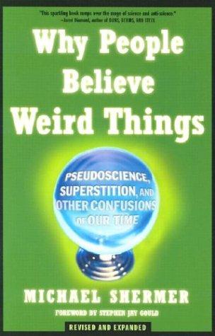 Why people believe weird things