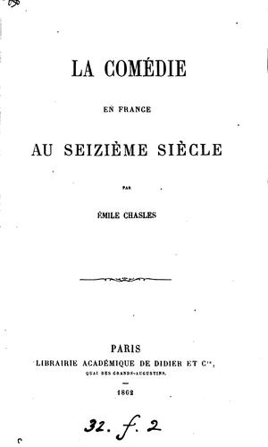 La comédie en France au seizième siècle by Émile Chasles cover