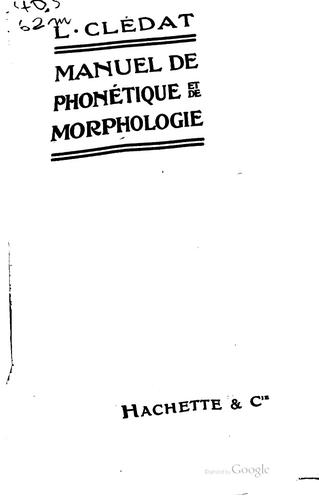 Manuel de phonétique et de morphologie historique du français by Léon Clédet cover