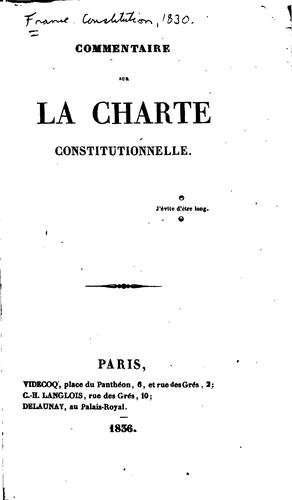 Commentaire sur la Charte constitutionnelle .. by France cover