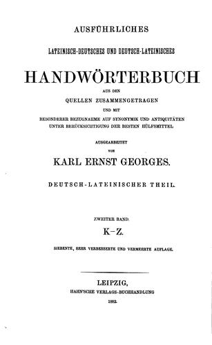 Ausführliches lateinisch-deutsches und deutsch-lateinisches Handwörterbuch by Karl Ernst Georges cover
