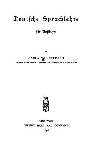 Deutsche sprachlehre für anfänger by Carla Wenckebach cover