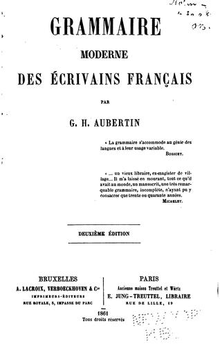 Grammaire moderne des écrivains français by Gabriel Henry Aubertin cover
