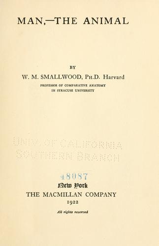 Man,--the animal by William Martin Smallwood cover