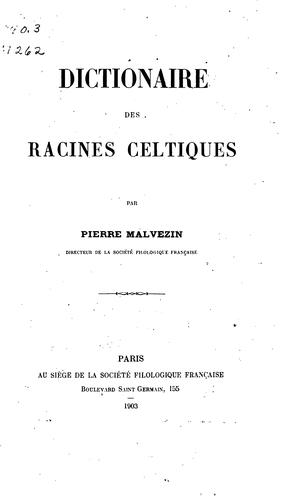 Dictionaire des racines celtiques by Pierre Malvezin cover