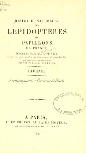 Histoire naturelle des lépidoptères ou papillons de France by Jean Baptiste Godart cover