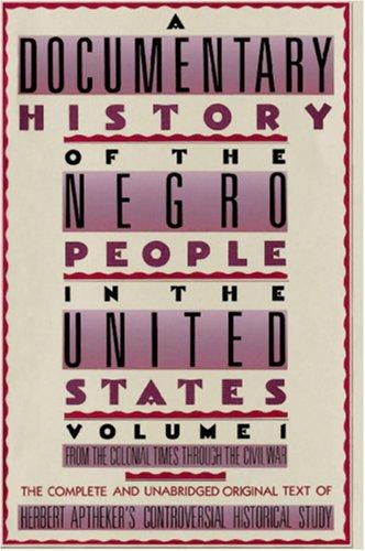 A documentary history of the Negro people in the United States