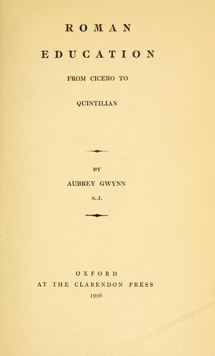 Roman education from Cicero to Quintilian by Aubrey Gwynn cover