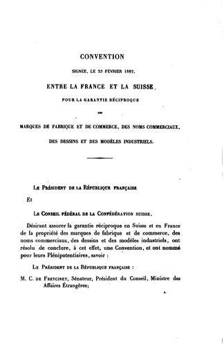 Convention entre la France et la confédération suisse, conclue le 23 février 1882, pour la garantie réciproque des marques de fabrique et de commerce, des noms commerciaux, des dessins et des modèles industriels by France cover