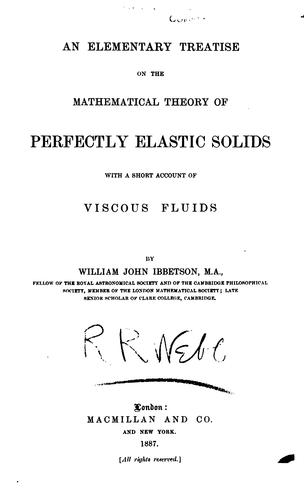 An elementary treatise on the mathematical theory of perfectly elastic solids