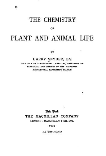 The chemistry of plant and animal life by Snyder, Harry cover