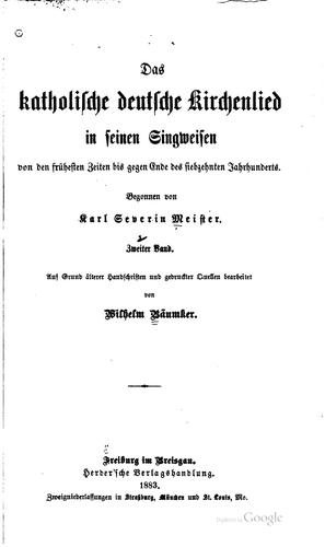 Das katholische deutsche Kirchenlied in seinen Singweisen by Wilhelm Bäumker cover