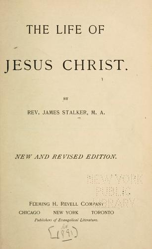 The life of Jesus Christ