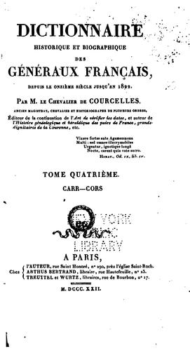 Dictionnaire historique et biographique des généraux français, depuis le onzième siècle jusqu'en 1820 by Jean Baptiste Pierre Jullien de Courcelles cover