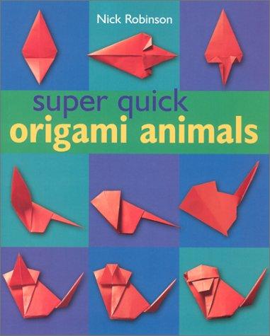 Super Quick Origami Animals