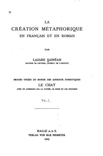 La création métaphorique en français et en roman by Lazăr Șăineanu cover